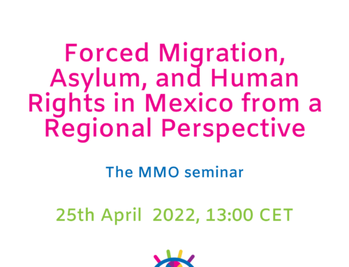 Forced Migration, Asylum, and Human Rights in Mexico from a Regional Perspective – The MMO Seminar
