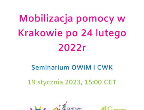 Mobilizacja pomocy w Krakowie po 24 lutego 2022r – Seminarium OWiM i CWK
