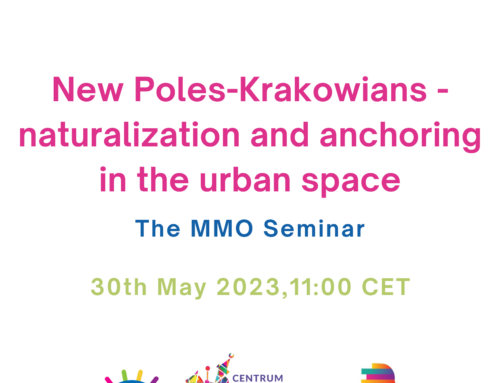 New Poles-Krakowians – ‎naturalization and anchoring in the ‎urban space – The MMO Seminar